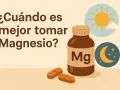 ¿Cuánto tiempo se puede tomar magnesio? La imagen muestra un frasco de magnesio y pastillas, con iconos de sol y luna, sugiriendo cuándo es mejor tomarlo.