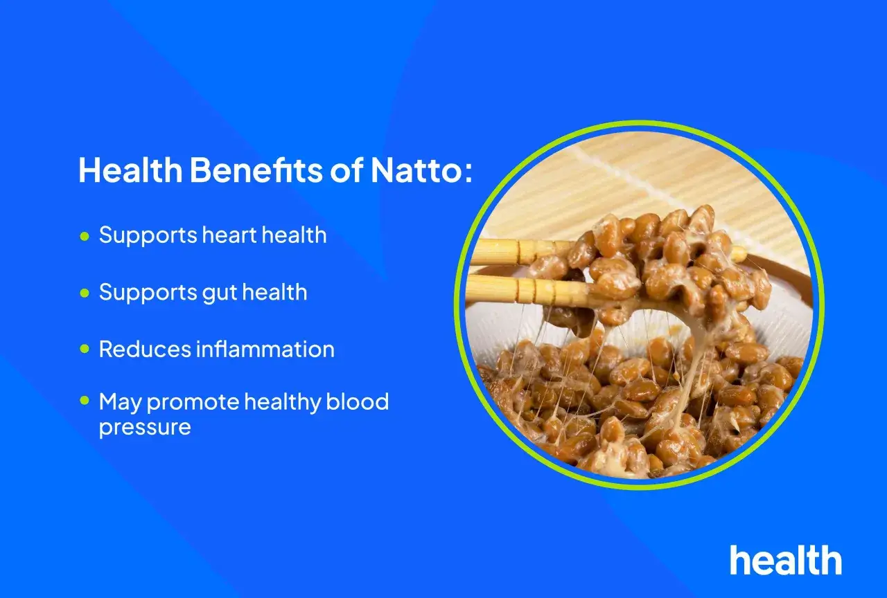 Nattokinase, que es un componente del natto, apoya la salud del corazón y el intestino, reduce la inflamación y promueve la presión arterial saludable.
